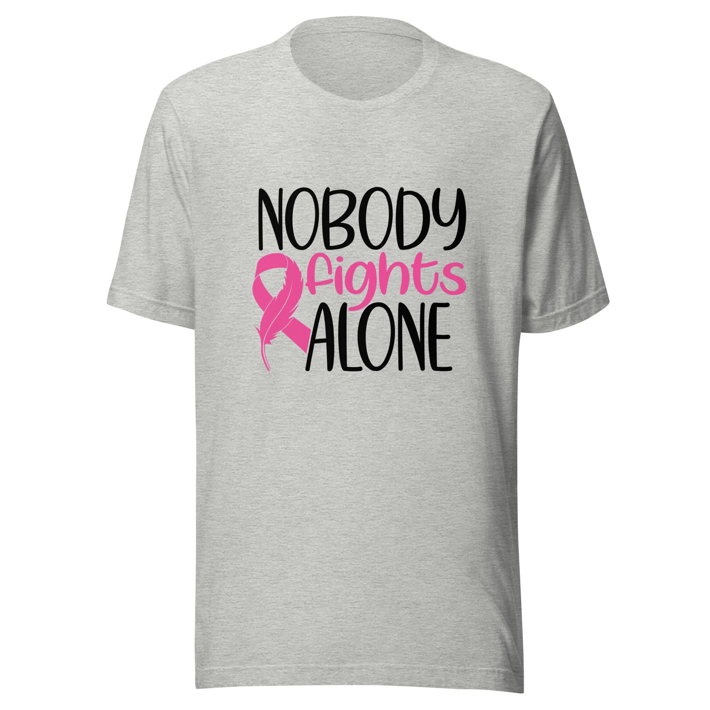 Nobody Fights Alone - Breast Cancer Awareness Pink Cancer Ribbon Unisex T-shirt