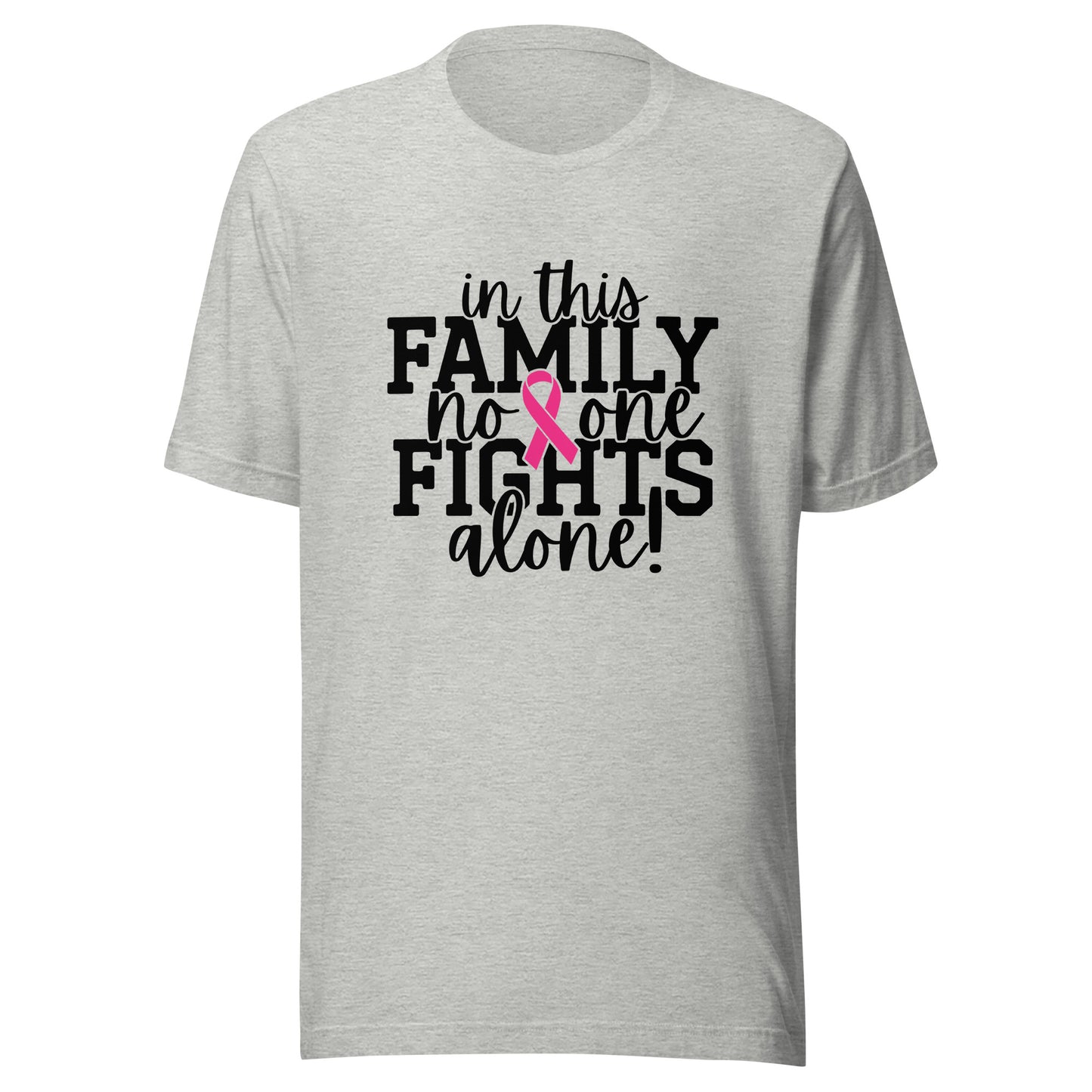 In This Family Nobody Fights Alone Breast Cancer Awareness Pink Cancer Ribbon Support Unisex t-shirt