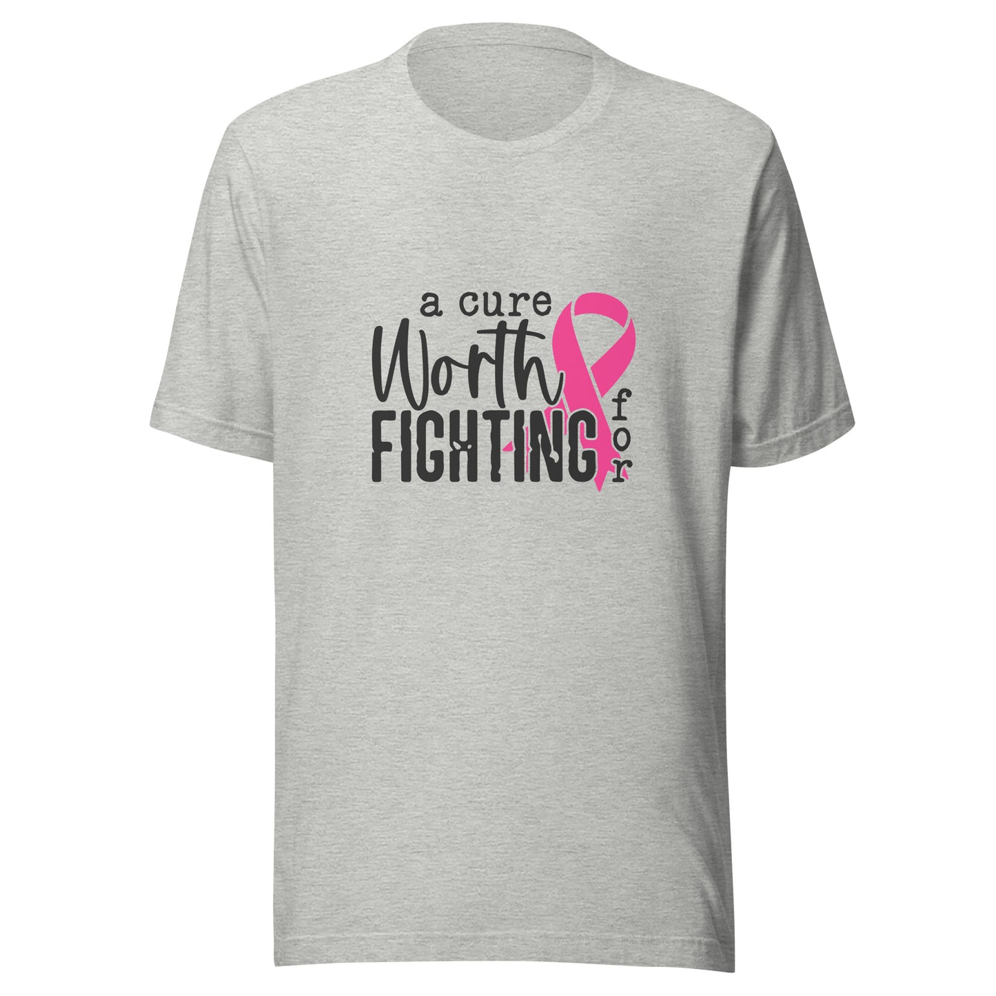 A Cure Worth Fighting For with Pink Ribbon - Breast Cancer Awareness Unisex T-shirt