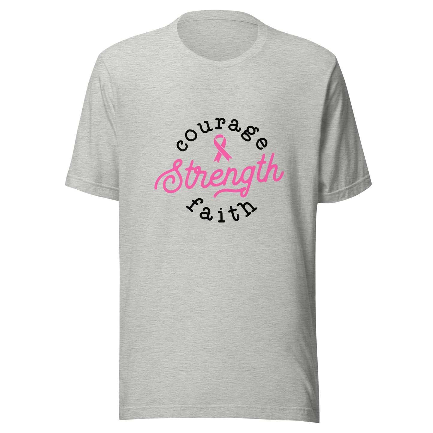 Courage Strength Faith Breast Cancer Support - Survivor - Awareness Pink Ribbon Black Font Unisex T-shirt