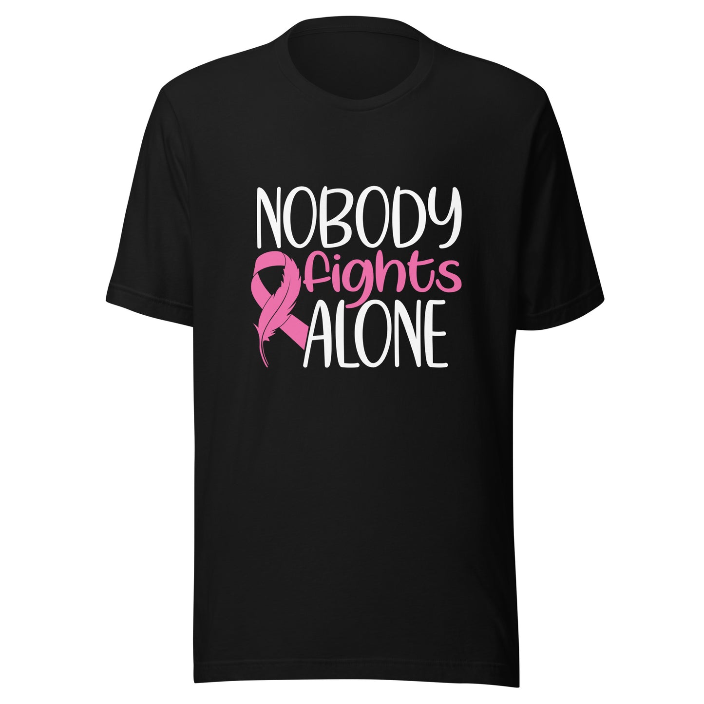 Nobody Fights Alone - Breast Cancer Awareness Pink Cancer Ribbon Unisex T-shirt