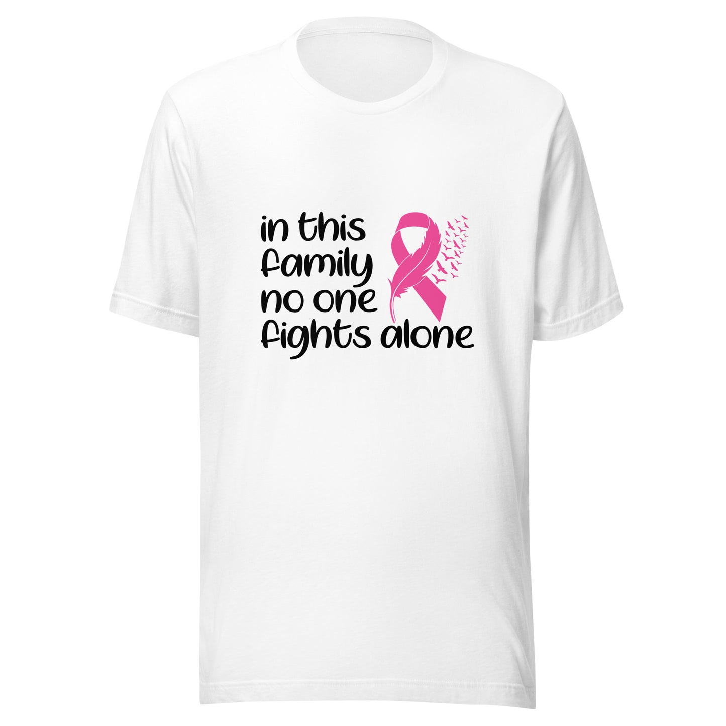 In This Family Nobody Fights Alone Breast Cancer Awareness Pink Cancer Ribbon Support Unisex T-shirt