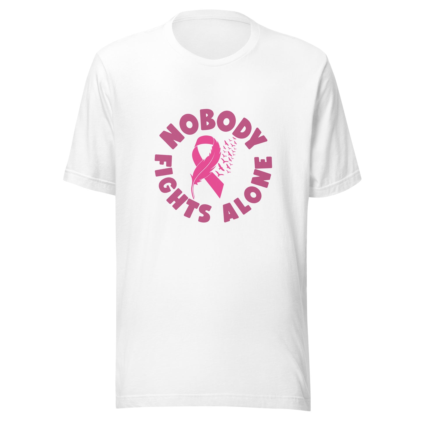 Nobody Fights Alone - Breast Cancer Awareness Pink Cancer Ribbon Unisex T-shirt