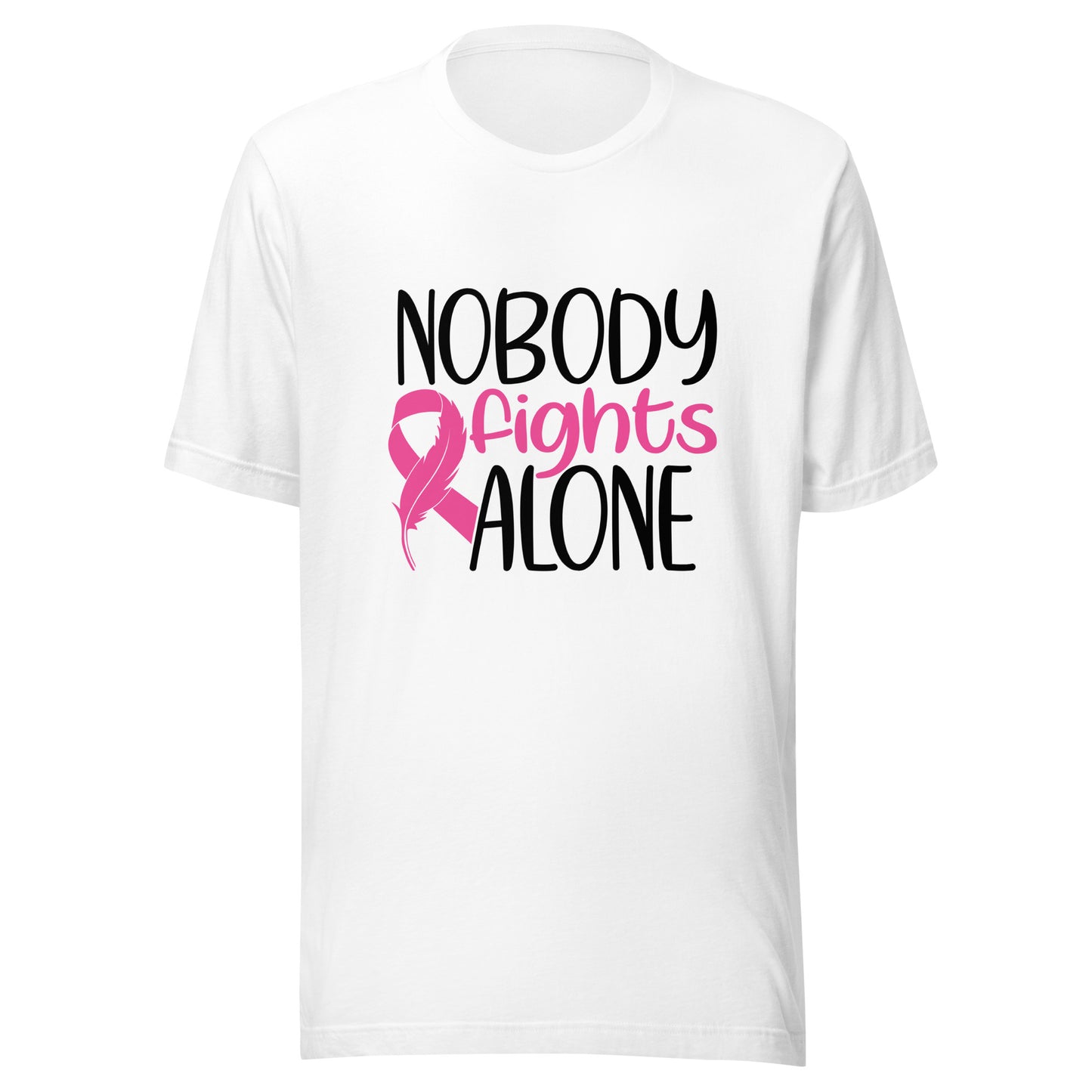 Nobody Fights Alone - Breast Cancer Awareness Pink Cancer Ribbon Unisex T-shirt