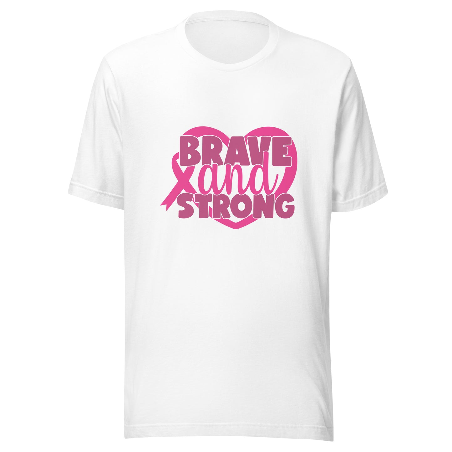 Brave and Strong - Breast Cancer Warrior Fighter Survivor Pink Cancer Ribbon Unisex T-shirt