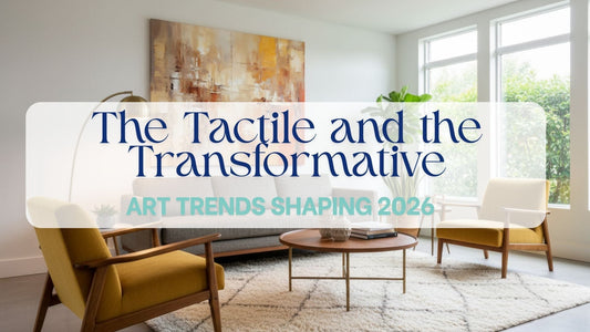 The Tactile and the Transformative: Art Trends Shaping 2026