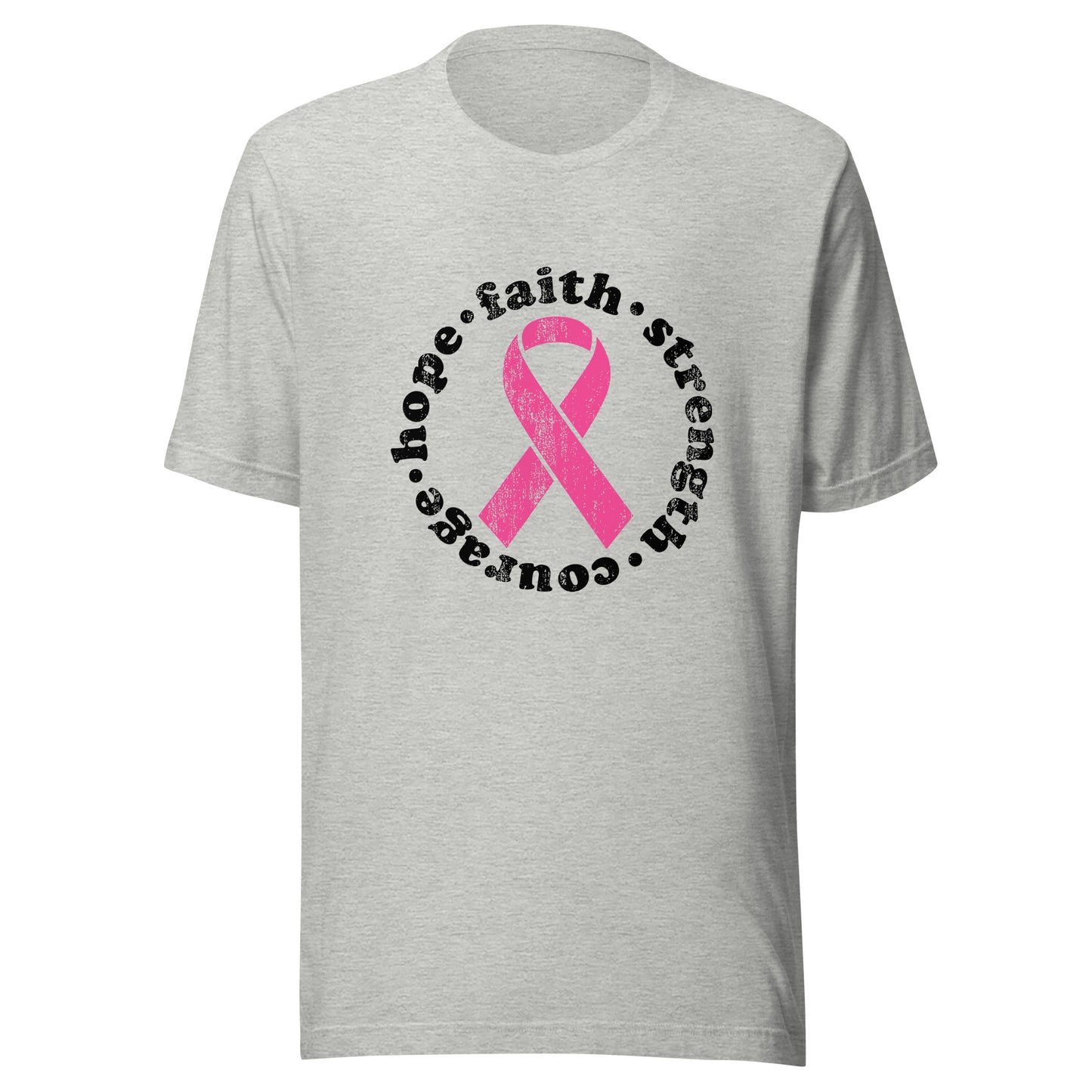 Faith Hope Strength Courage - Breast Cancer Support - Survivor - Awareness Pink Ribbon Unisex T-shirt