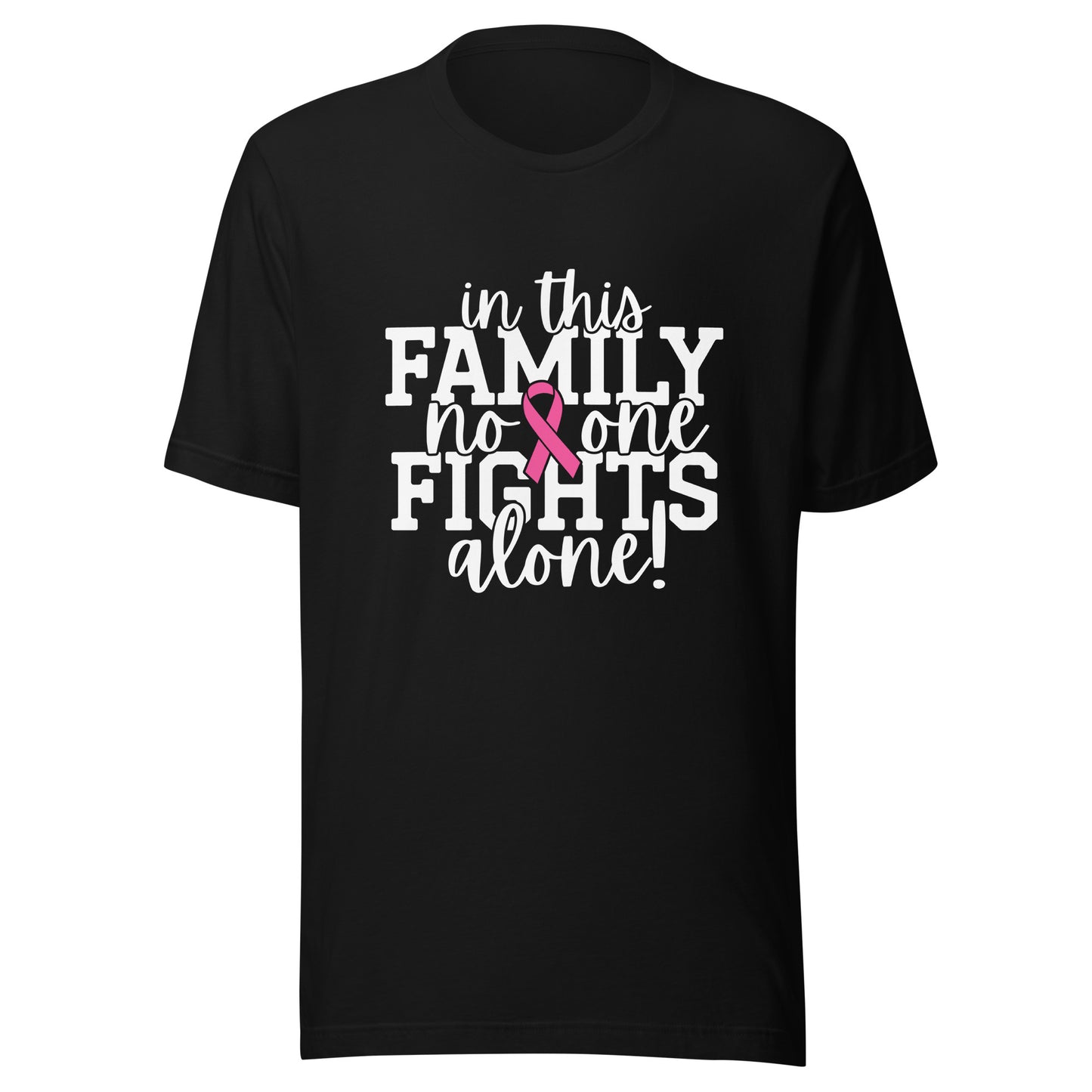 In This Family Nobody Fights Alone Breast Cancer Awareness Pink Cancer Ribbon Support Unisex t-shirt