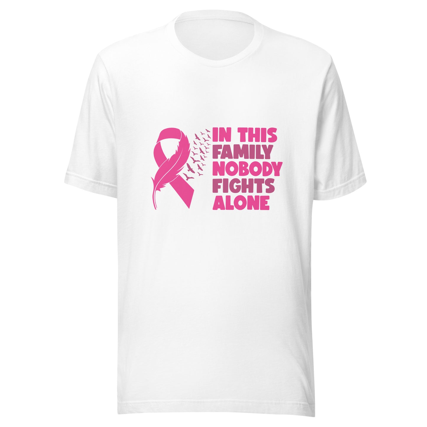 In This Family Nobody Fights Alone Breast Cancer Awareness Pink Cancer Ribbon Support Unisex T-shirt