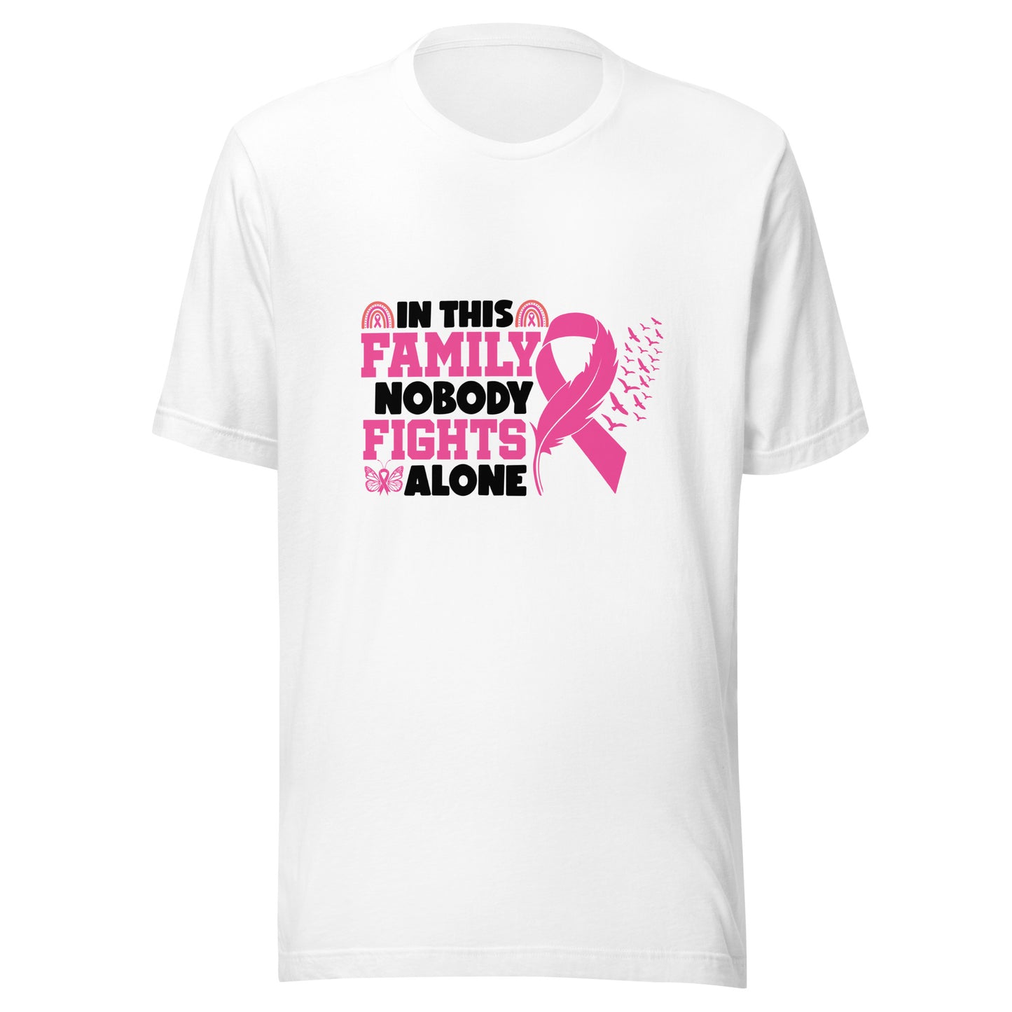 In This Family Nobody Fights Alone Breast Cancer Awareness Pink Cancer Ribbon Support Unisex T-shirt