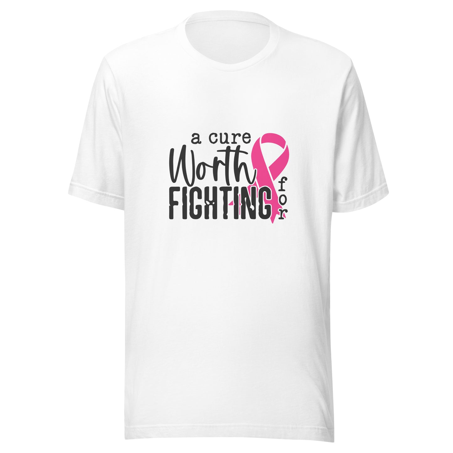 A Cure Worth Fighting For with Pink Ribbon - Breast Cancer Awareness Unisex T-shirt