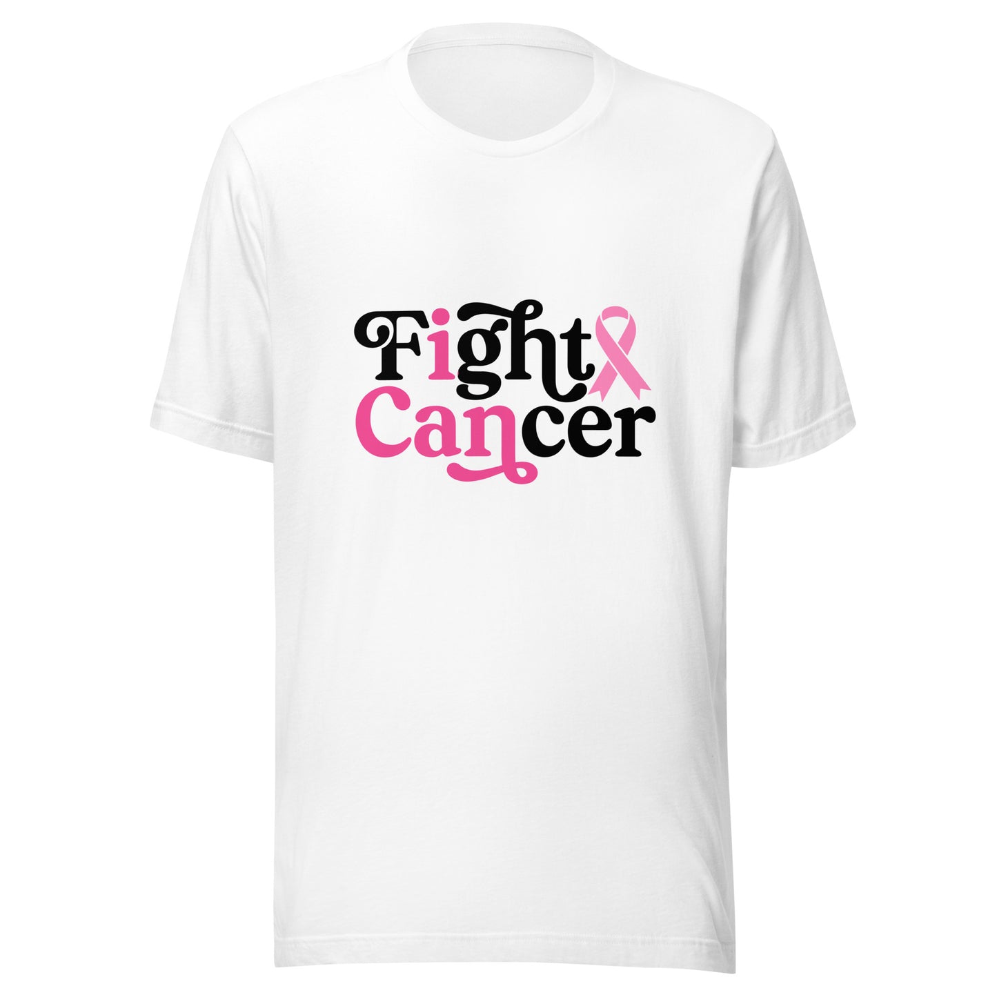 I Can Fight Cancer - Pink Ribbon - Breast Cancer Awareness - Survivors - Warriors Unisex T-shirt